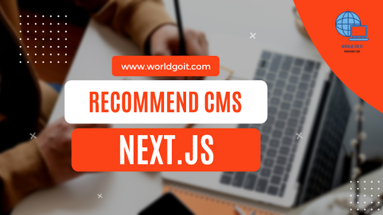Recommend CMS for Next.js in 2023