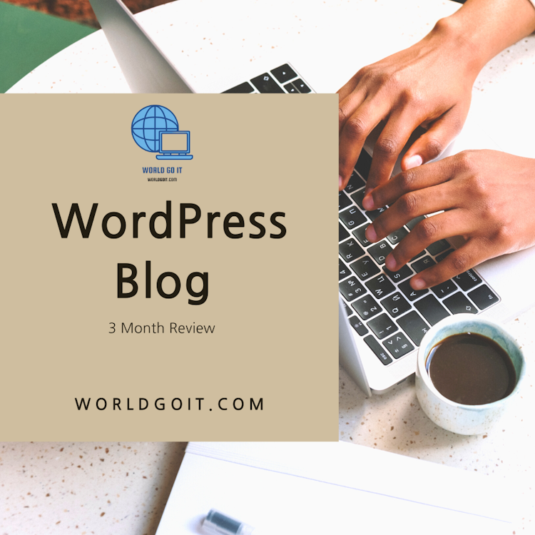 WordPress Blog 3 Month Review